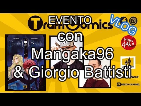 EVENTO CON MANGAKA96 E GIORGIO BATTISTI! [Vlog al Trafficomics]