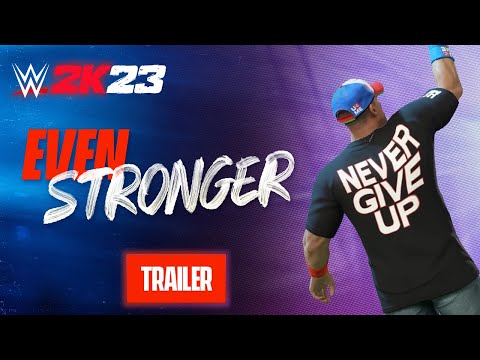 Even Stronger | WWE 2K23 Official Showcase Trailer | 2K