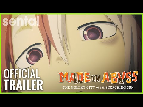 MADE IN ABYSS: The Golden City of the Scorching Sun Official Trailer