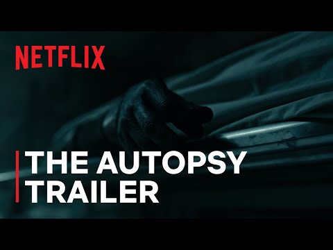 The Autopsy Official Trailer | GUILLERMO DEL TORO’S CABINET OF CURIOSITIES | Netflix