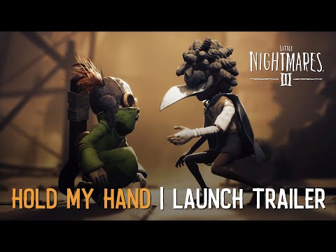 Little Nightmares III - 'Hold My Hand' | Launch Trailer