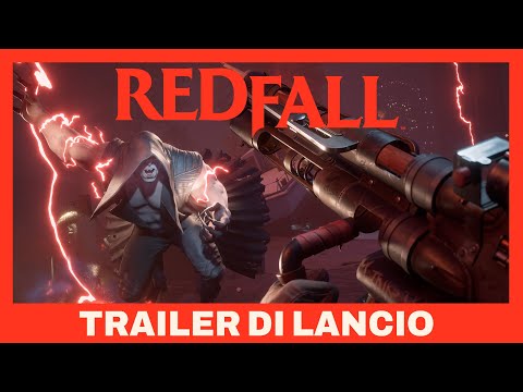 Redfall - Trailer di Lancio