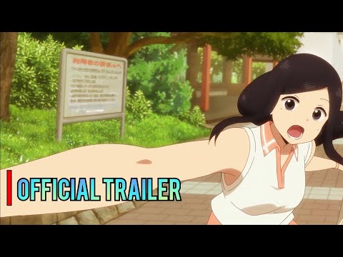 My Senpai is Annoying | Official Trailer - English Sub