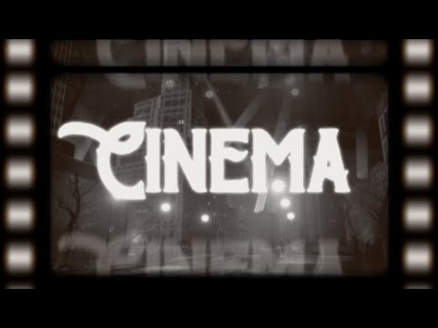CINEMA - Reveal Trailer