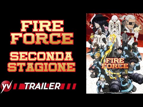 FIRE FORCE - Trailer Stagione 2 | In arrivo in estate 2020!