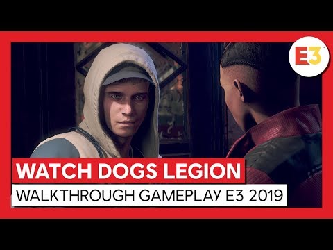 WATCH DOGS LEGION - WALKTHROUGH GAMEPLAY E3 2019