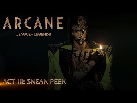 Arcane Act III: Sneak Peek
