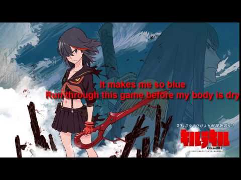 Kill la Kill Before My Body is Dry Lyrics