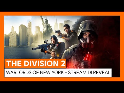THE DIVISION 2 - WARLORDS OF NEW YORK - STREAM DI REVEAL ESCLUSIVO