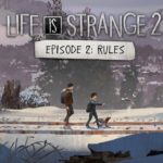 Life is Strange 2: Rules