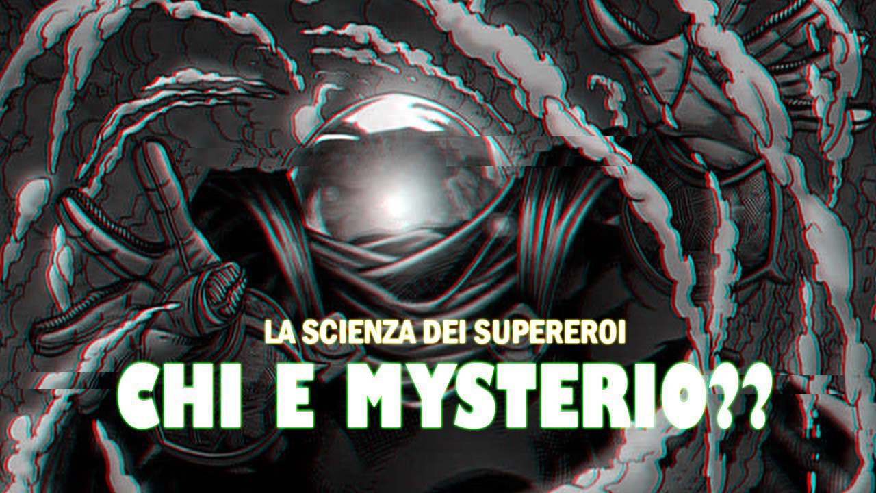 Chi è Mysterio? 1