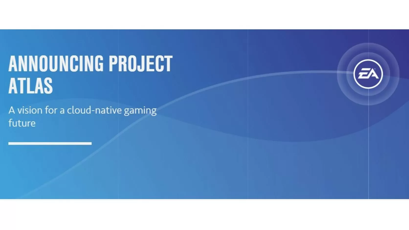 Project Atlas: EA annuncia il lancio della sua piattaforma cloud gaming