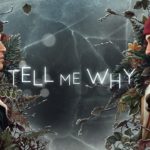 X019: Annunciato "Tell Me Why" dagli autori di Life is Strange 27