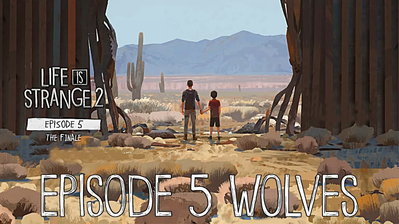 Life is Strange 2 Episodio 5: Wolves, la nostra recensione!