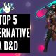 Top 5 giochi di ruolo alternativi a Dungeons and Dragons 20