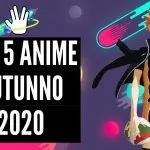 Autunno 2020: 5 anime da non perdere 15
