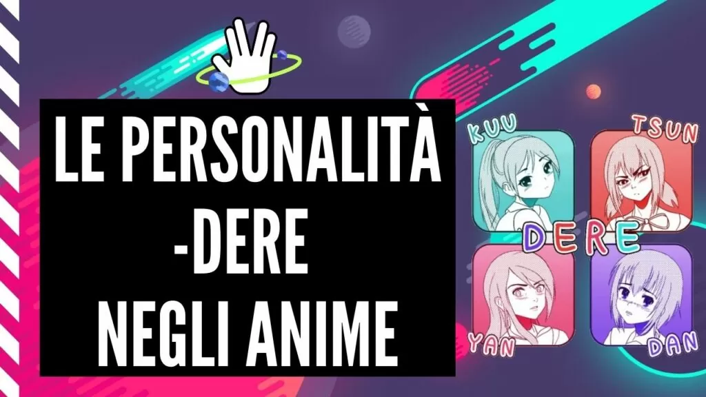 Guida alle personalità dei personaggi anime: le -Dere