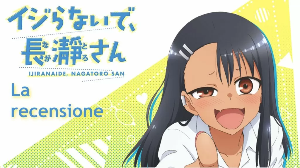 Don’t Toy with Me, Miss Nagatoro, la recensione: scherzetti d’amore