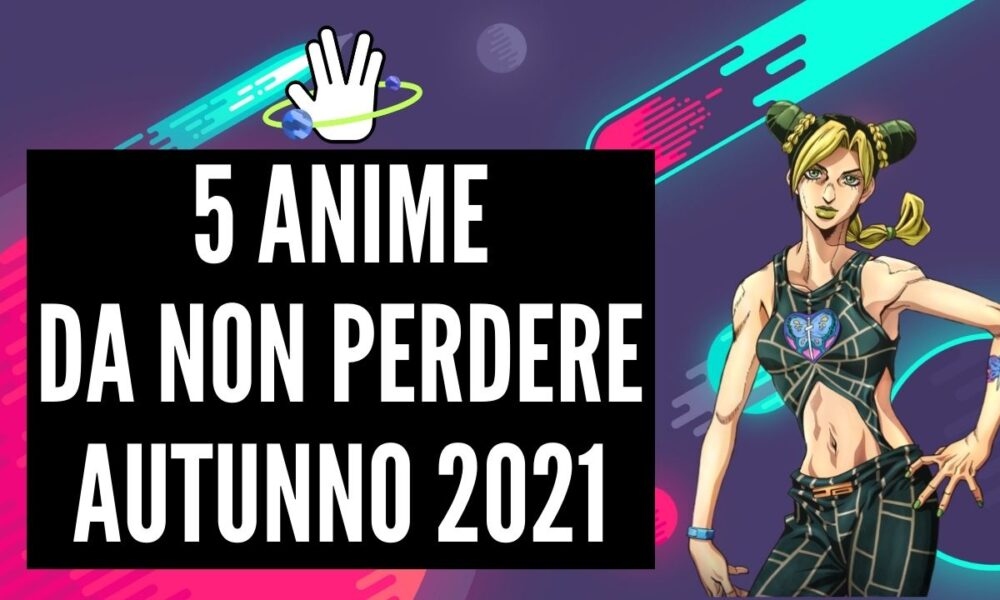 Autunno 2021: 5 Anime da non perdere 40