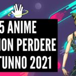 Autunno 2021: 5 Anime da non perdere 8