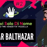Cattivi Solo di Nome #2 - Edgar Balthazar 6