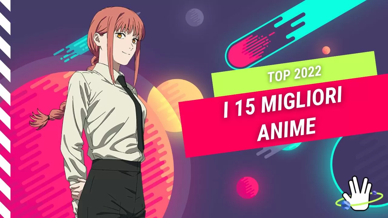 I 15 migliori Anime del 2022