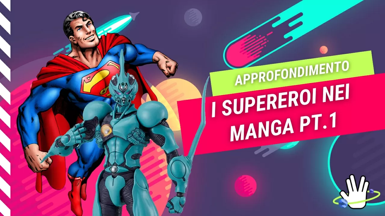 I supereroi nei manga Pt. 1 – Da Superman a Guyver