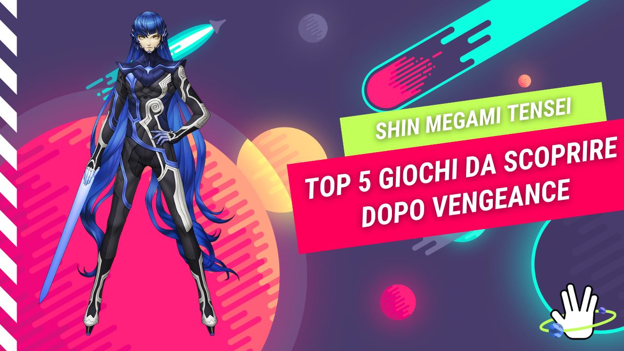 Shin Megami Tensei, top 5 giochi da scoprire dopo Vengeance 1