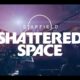 Shattered Space